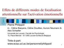 Effets de différents modes de focalisation attentionnelle sur l'activation émotionnelle Pierre Philippot Et...