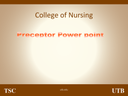 College of Nursing Objectives List preceptor role & responsibilities Describe adults learning styles Explore effective communication, including giving feedback & resolving conflict Discuss techniques for.