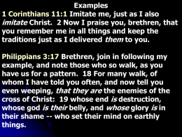 Examples 1 Corinthians 11:1 Imitate me, just as I also imitate Christ.