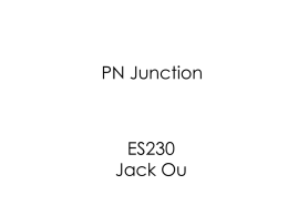 PN Junction  ES230 Jack Ou Review What if we introduce n-type and p-type dopants into two adjacent sections of a piece of silicon?