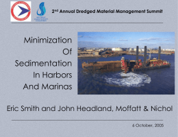 2nd Annual Dredged Material Management Summit Annual Dredged Material Management Summit Minimizing Sedimentation In Harbors and Marinas  2nd  Minimization Of Sedimentation In Harbors And Marinas Eric Smith and John.