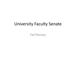 University Faculty Senate Fall Plenary Major Topics • • • • • •  Seamless Transfer/ Transfer Paths SUNY Excel SUNY Budget Campus Assessments Long Island College Hospital (LICH) General Education.