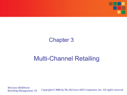 Chapter 3  Multi-Channel Retailing  McGraw-Hill/Irwin Retailing Management, 7/e  Copyright © 2008 by The McGraw-Hill Companies, Inc.