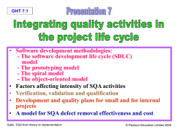 OHT 7.1  • Software development methodologies: - The software development life cycle (SDLC) model - The prototyping model - The spiral model - The object-oriented model •