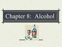 Chapter 8: Alcohol Alcohol The character of alcohol   Ethanol; the alcohol in beer, wine, spirits  Properties No digestion  Rapid absorption by simple diffusion  Rate.
