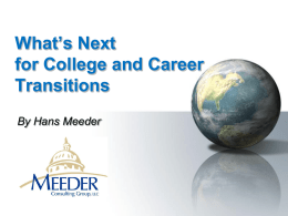 What’s Next for College and Career Transitions By Hans Meeder Key Points for Discussion • What are the Key Challenges in Education? • What progress have.