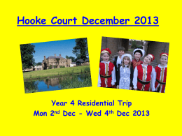 Hooke Court December 2013  Year 4 Residential Trip Mon 2nd Dec - Wed 4th Dec 2013