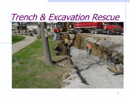 Trench & Excavation Rescue NIOSH Conducts research on various safety & health problems Trench & Excavation Fatalities 1992-2001:  452 Fatalities 54 per year average 76% of.