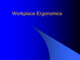 Workplace Ergonomics What will be covered.            What is Ergonomics Ergonomic Statistics The benefits of an Ergonomic programme Ergonomic related injuries and their causes Identifying Ergonomic.