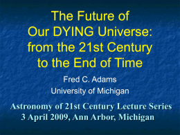 The Future of Our DYING Universe: from the 21st Century to the End of Time Fred C.