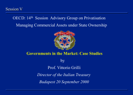 Session V OECD: 14th Session Advisory Group on Privatisation Managing Commercial Assets under State Ownership  Governments in the Market: Case Studies by Prof.