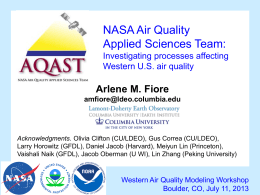 NASA Air Quality Applied Sciences Team: Investigating processes affecting Western U.S. air quality  Arlene M.