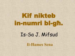 Kif nikteb in-numri bl-għ. Is-Sa J. Mifsud Il-Ħames Sena fin-numri  għ 8 7 erbgħa / erba’ sebgħa / seba’  disgħa / disa’