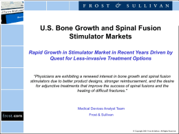 U.S. Bone Growth and Spinal Fusion Stimulator Markets Rapid Growth in Stimulator Market in Recent Years Driven by Quest for Less-invasive Treatment Options  “Physicians.