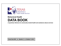 Behavioral Health  DATA BOOK A quarterly reference to community mental health and substance abuse services  Fiscal Year 2010    Quarter 4    October 7, 2010