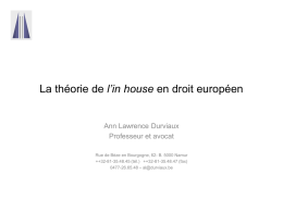 La théorie de l’in house en droit européen  Ann Lawrence Durviaux Professeur et avocat Rue de Bèze en Bourgogne, 62- B.