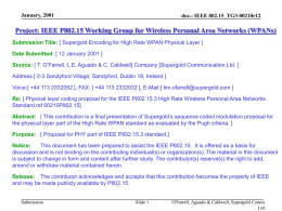 January, 2001  doc.: IEEE 802.15_TG3-00210r12  Project: IEEE P802.15 Working Group for Wireless Personal Area Networks (WPANs) Submission Title: [ Supergold Encoding for High.