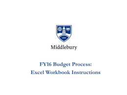 FY16 Budget Process: Excel Workbook Instructions Important Note: These files are Macro-enabled.
