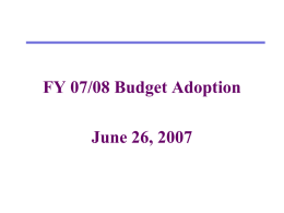 FY 07/08 Budget Adoption June 26, 2007 Changes from Estimated Actuals to Proposed Budget Unrestricted  Restricted  Combined  Revenues FY06/07 Estimated Actuals Prior Year Carryover Current Year One Time Charter School.