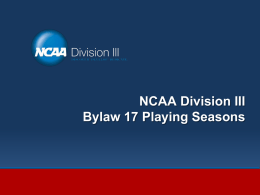 NCAA Division III Bylaw 17 Playing Seasons aka Mo Harty and Joni Williamson.