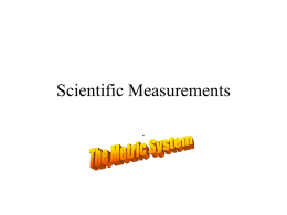 Scientific Measurements . US Customary Units vs. The Metric System • In the United States our units of measurement is based on the old English units. • For.