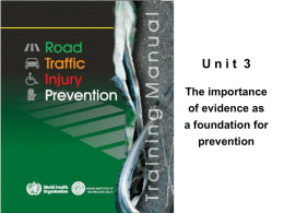 Unit 3 The importance  of evidence as a foundation for prevention Objectives  By the end of this unit, the trainee should be able to: • state.