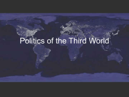 Politics of the Third World Third World countries 5 most important issues • facing the Third World today – poverty • developing countries  –