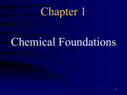 Chapter 1  Chemical Foundations - macroscopic world – objects we observe directly - cars, baseballs, planets, grains of sand, …  - microscopic world.