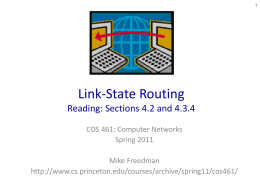Link-State Routing Reading: Sections 4.2 and 4.3.4 COS 461: Computer Networks Spring 2011 Mike Freedman http://www.cs.princeton.edu/courses/archive/spring11/cos461/