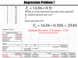 Regression Problem 1 t246 Ft  16.86  0.5t  At182022 What is your forecast fore the next period? In which period are we? 7. Next period is.