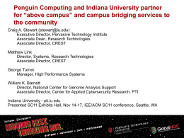 Penguin Computing and Indiana University partner for “above campus” and campus bridging services to the community Craig A.