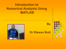 Introduction to Numerical Analysis Using MATLAB  By Dr Rizwan Butt CHAPTER ONE Number Systems and Errors Introduction It simply provides an introduction of numerical analysis. Number Representation and.