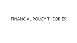 FINANCIAL POLICY THEORIES FUNGSI APBN • a statement containing a forecast of revenues and expenditures for a period of time • MOBILISASI DANA.
