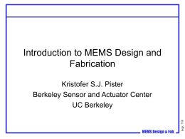 Introduction to MEMS Design and Fabrication  MEMS Design & Fab  ksjp, 7/01  Kristofer S.J.