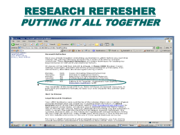 RESEARCH REFRESHER  PUTTING IT ALL TOGETHER DON’T PANIC ! You know more than you think you do.