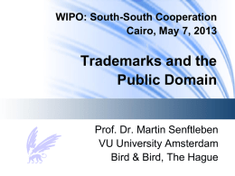 WIPO: South-South Cooperation Cairo, May 7, 2013  Trademarks and the Public Domain  Prof. Dr.