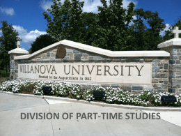 DIVISION OF PART-TIME STUDIES Overview • The Office of Part-Time Studies – History (University College to Part-Time Studies) – Enrollment Data 1980-2012 – Initiatives.