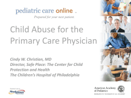 TM  TM  Prepared for your next patient.  Child Abuse for the Primary Care Physician Cindy W.