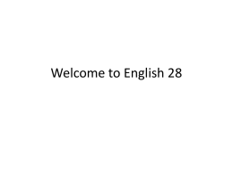 Welcome to English 28 To Do List for Today: • • • • • • • •  Go over syllabus Introduce class resources Discuss turnitin accounts and course website Prepare for success.