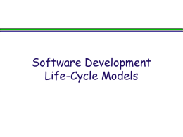 Software Development Life-Cycle Models Four Essential Phases of any Software Development Process   Requirements Elicitation, Analysis, Specification    System Design    Program Implementation    Test.