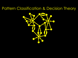 Pattern Classification & Decision Theory How are we doing on the pass sequence? •  Bayesian regression and estimation enables us to track the.