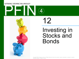 GITMAN/ JOEHNK/ BILLINGSLEY  PFIN Investing in Stocks and Bonds  Copyright &copy;2016 Cengage Learning. All Rights Reserved.