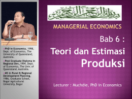 Bab 6 : PhD  in Economics, 1998, Dept. of Economics, The University of Queensland, Australia. Post  Graduate Diploma in Regional Dev.,1994, Dept. of Economics, The Univ.