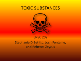 TOXIC SUBSTANCES  ENSC 202 Stephanie DiBetitto, Josh Fontaine, and Rebecca Zeyzus LCB’s Proposed Toxic Substance Problems.