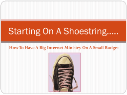 Starting On A Shoestring….. How To Have A Big Internet Ministry On A Small Budget.