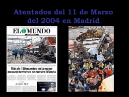 Atentados del 11 de Marzo del 2004 en Madrid • 7.37 del 11 de marzo del 2004 explota la primera de.