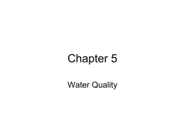 Chapter 5 Water Quality Chapter Headings • • • • • •  Water Pollution Basic Parameters of Water Inorganic Chemicals Organic Chemicals Waterborne Diseases Water Quality Management.