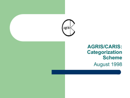 AGRIS/CARIS: Categorization Scheme August 1998 A. AGRICULTURE IN GENERAL A01 Agriculture - General aspects Considerations on agriculture in its wide sense.