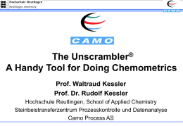 The Unscrambler® A Handy Tool for Doing Chemometrics Prof. Waltraud Kessler Prof. Dr.