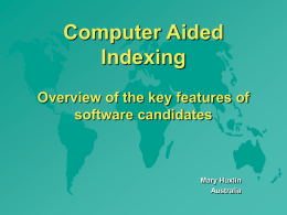 Computer Aided Indexing Overview of the key features of software candidates  Mary Huxlin Australia Human vs.